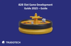 Slot Game Development Guide - Trueigtech
