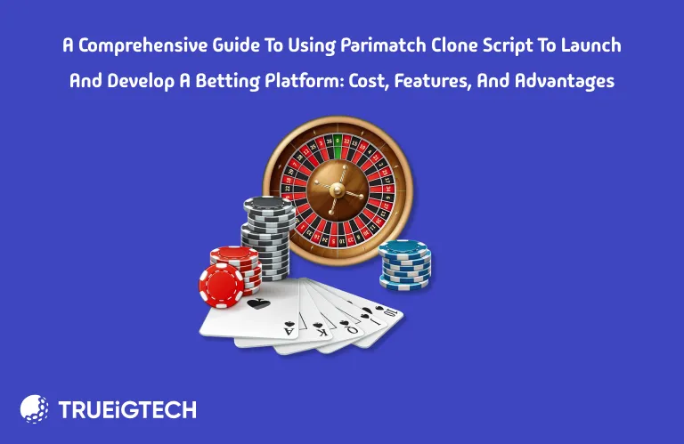 Parimatch Clone Script - Trueigtech