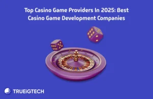 Top Provably Fair Casino Game Providers Worldwide - Trueigtech