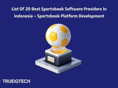 Best Sportsbook Providers in Indonesia - Trueigtech