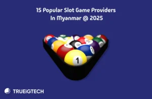 15 Popular Slot Game Providers in Myanmar
