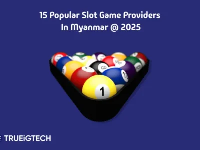 15 Popular Slot Game Providers in Myanmar
