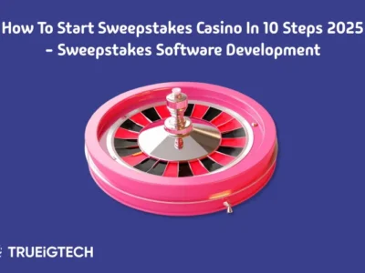 How to Start Sweepstakes Casino in 10 Steps 2025 - Trueigtech