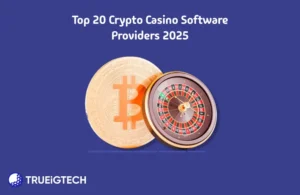 Top 20 Crypto Casino Providers - Trueigtech