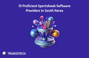 13 Proficient Sportsbook Software Providers in South Korea - Trueigtech