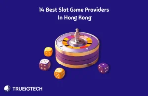 14 Best Slot Game Providers in Hong Kong - Trueigtech
