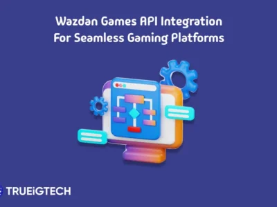 Wazdan Games API Integration - Trueigtech