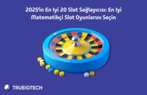 2025 in en iyi 20 slot sağlayıcısı En iyi matematikçi slot oyunlarını seçin - Trueigtech
