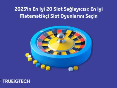 2025 in en iyi 20 slot sağlayıcısı En iyi matematikçi slot oyunlarını seçin - Trueigtech