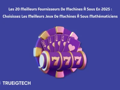 Les 20 meilleurs fournisseurs de logiciels de sportsbook en 2025 - Trueigtech