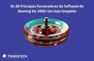 Os 20 principais fornecedores de software de iGaming em 2025_ um guia completo
