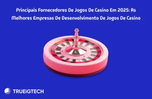 Principais fornecedores de jogos de casino em 2025