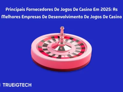 Principais fornecedores de jogos de casino em 2025