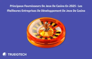 Principaux fournisseurs de jeux de casino en 2025