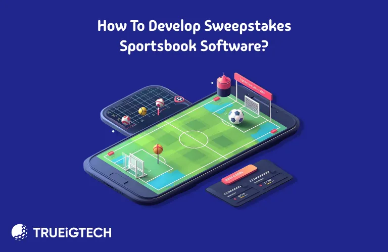 How to Develop Sweepstakes Sportsbook Software - Trueigtech