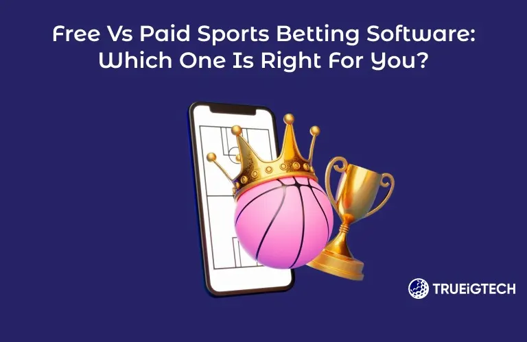 Free vs Paid Sports Betting Software: Which One Is Right for You?