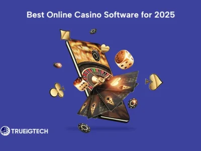Best Online Casino Software for 2025-Trueigtech