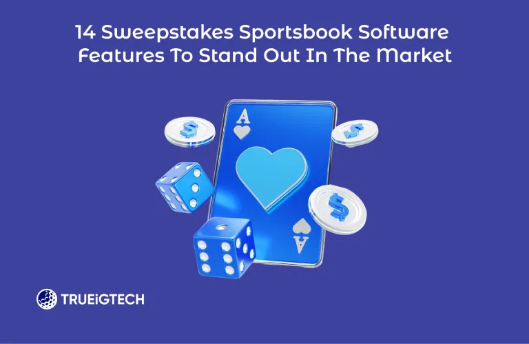 14 Sweepstakes Sportsbook Software Features to Stand Out in the Market-Trueigtech