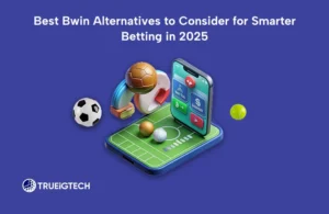 Best Bwin Alternatives to Consider for Smarter Betting in 2025-TRUEiGTECH