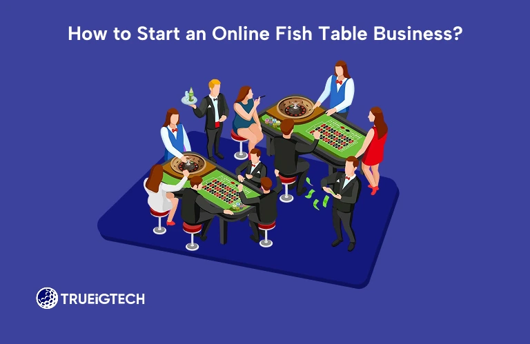 How to Start an Online Fish Table Business-TRUEiGTECH