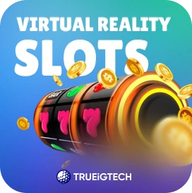 Virtual Reality (VR) Slots