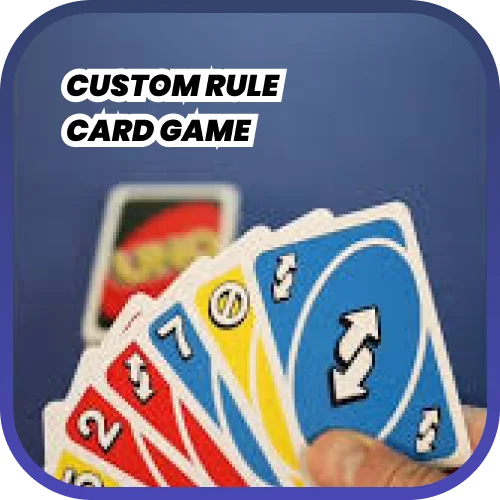 Custom Rule Card Game