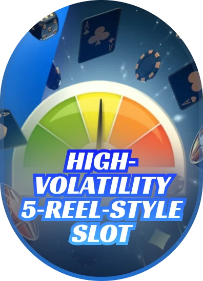 High‑Volatility 5‑Reel‑Style Slot